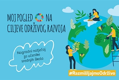 Moj pogled na ciljeve održivog razvoja - natječaj za učenike srednjih škola
