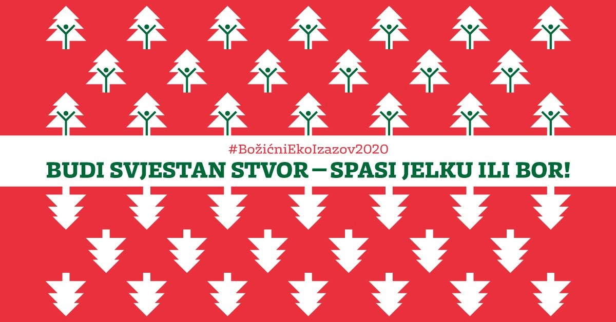 Budi svjestan stvor - spasi jelku ili bor!