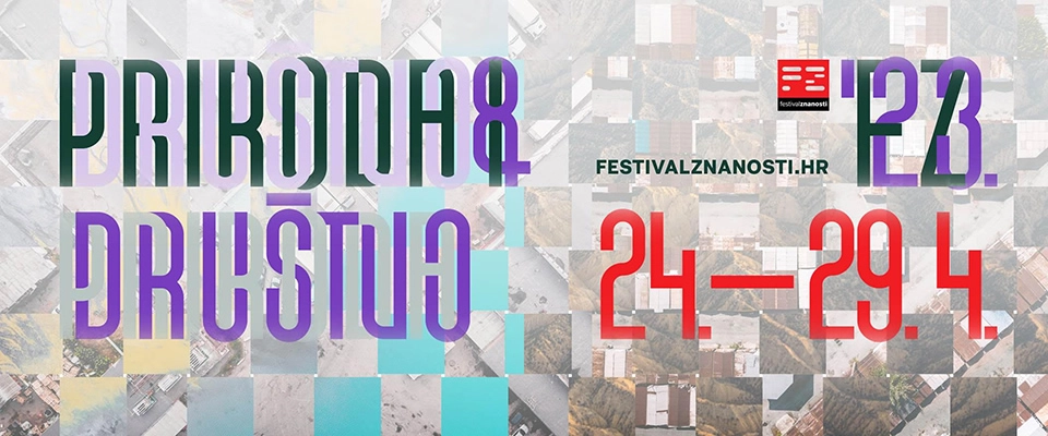 FESTIVAL ZNANOSTI 2023. 24. - 29. travnja 2023.