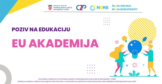 Poziv mladima na edukaciju EU AKADEMIJA – PRIJAVE U TIJEKU!