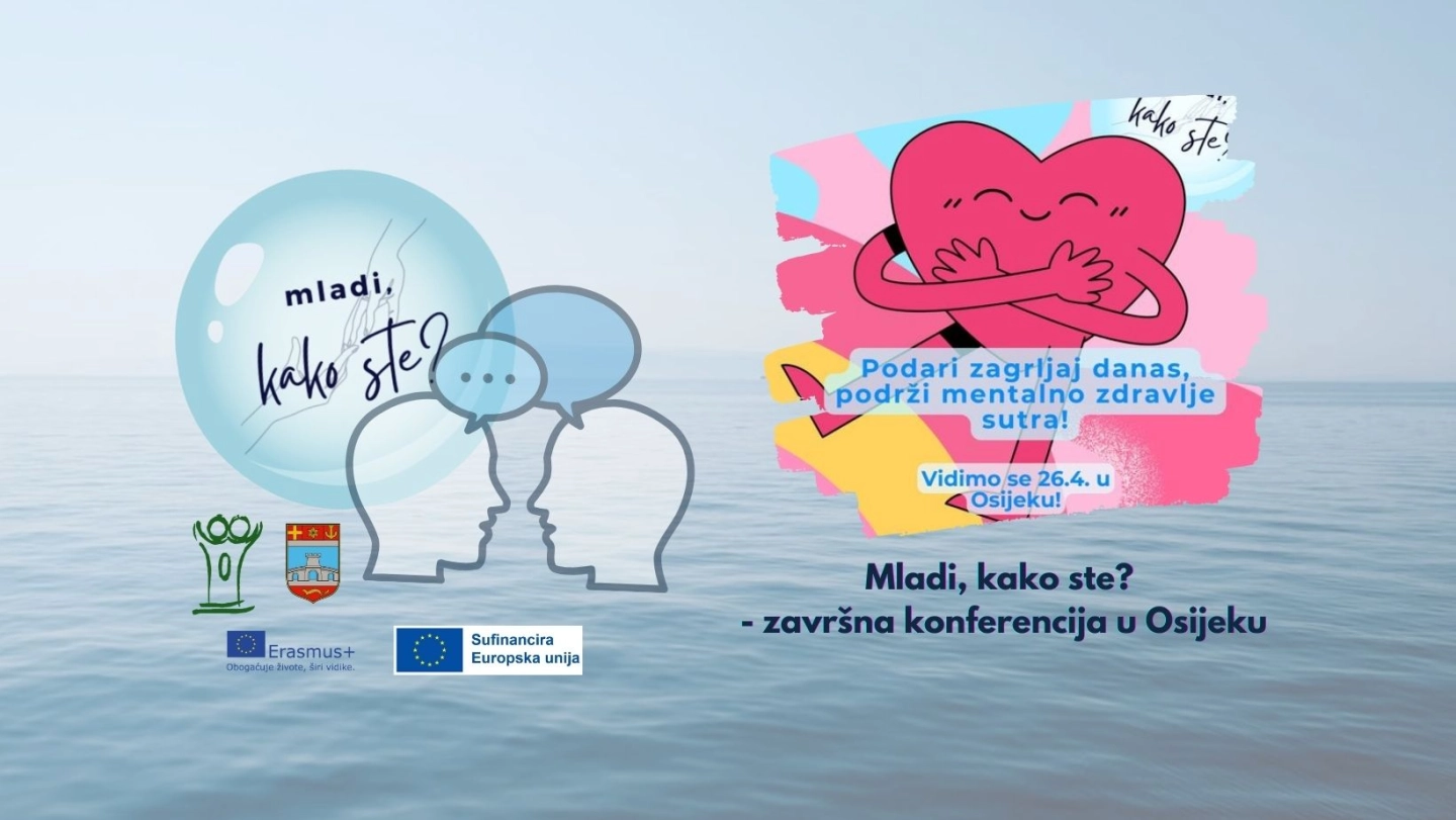 Završna konferencija projekta Mladi, kako ste? u Osijeku