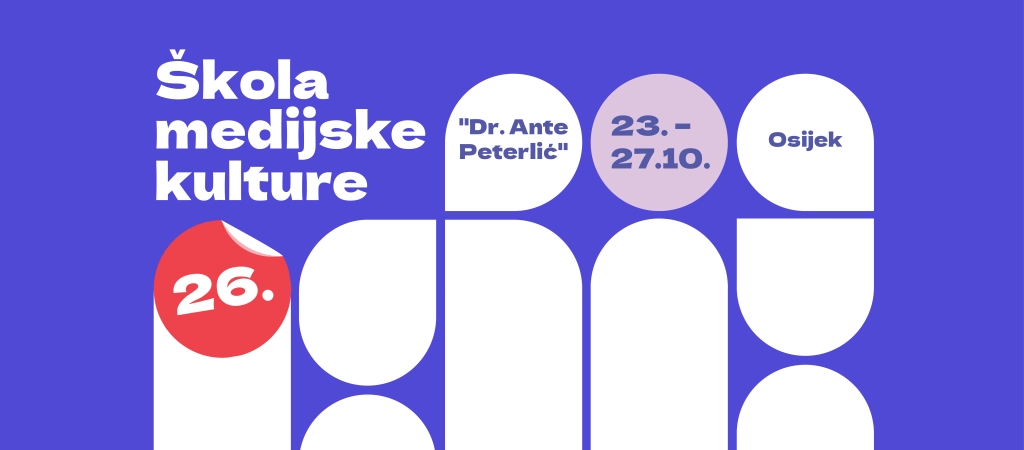 Otvorene su prijave za 26. Školu medijske kulture “Dr. Ante Peterlić” u Osijeku!