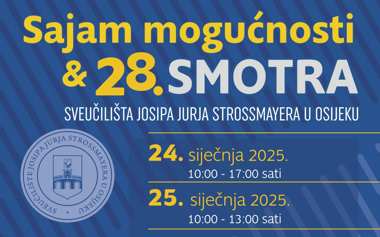 SAJAM MOGUĆNOSTI I 28. SMOTRA SVEUČILIŠTA U OSIJEKU
