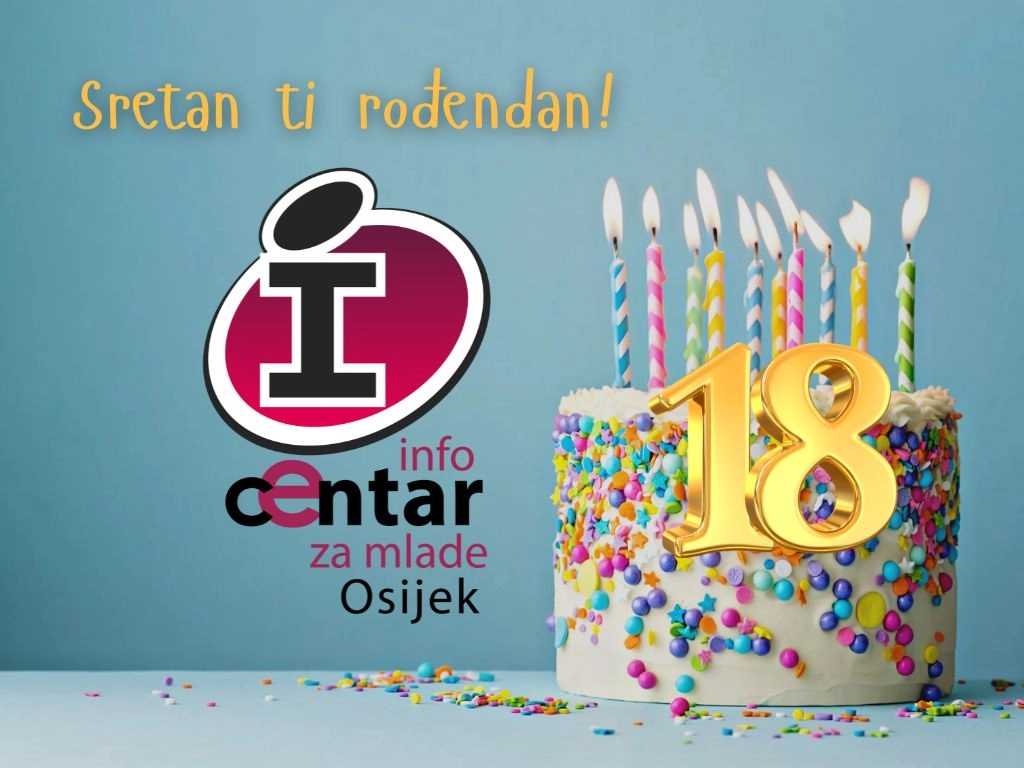 Sretan 18. rođendan Info-centar za mlade Osijek!